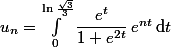 u_n=\int_0^{\ln\frac{\sqrt{3}}{3}}\dfrac{e^t}{1+e^{2t}}\,e^{nt}\,\text{d}t